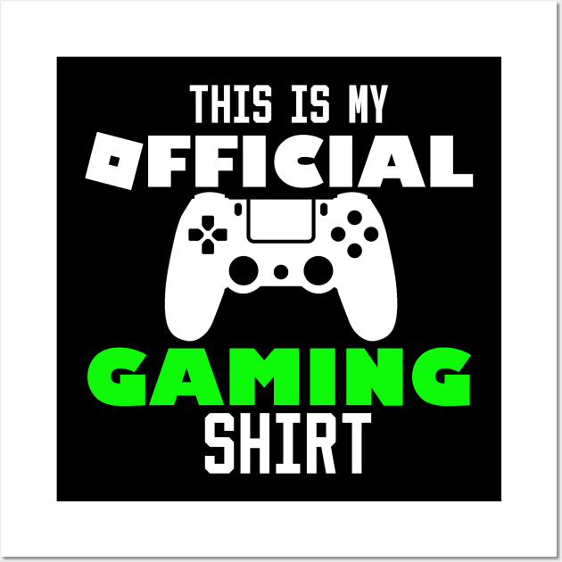 this is my official gaming shirt Wall Art by Ghani Store